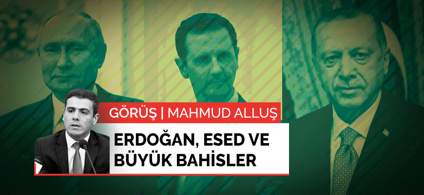 Erdoğan, Esed ve büyük bahisler