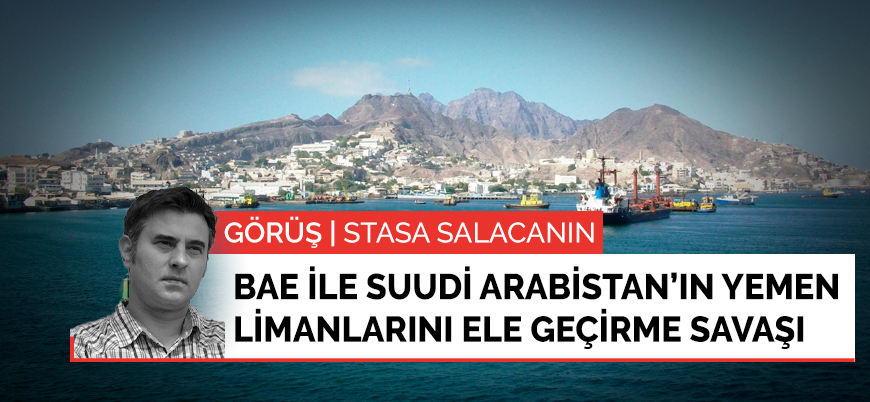 Görüş | BAE ile Suudi Arabistan'ın Yemen limanlarını ele geçirme savaşı