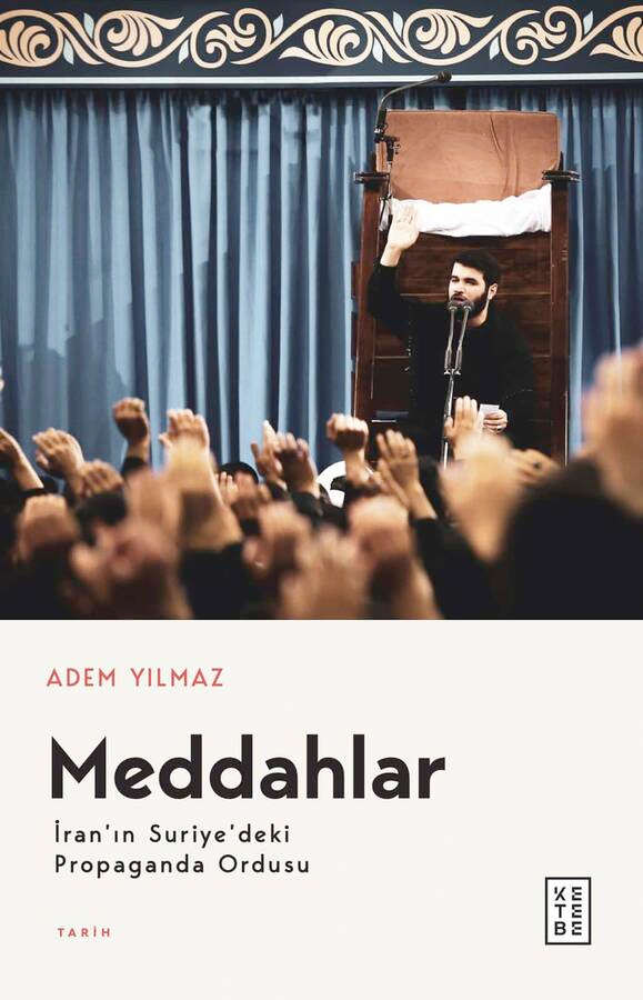 Kitap | Meddahlar: İran'ın Suriye'deki Propaganda Ordusu