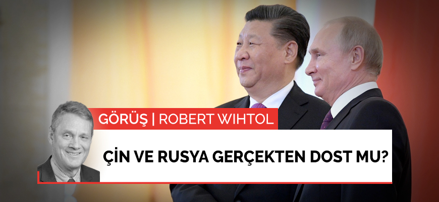 Çin ve Rusya gerçekten dost mu?