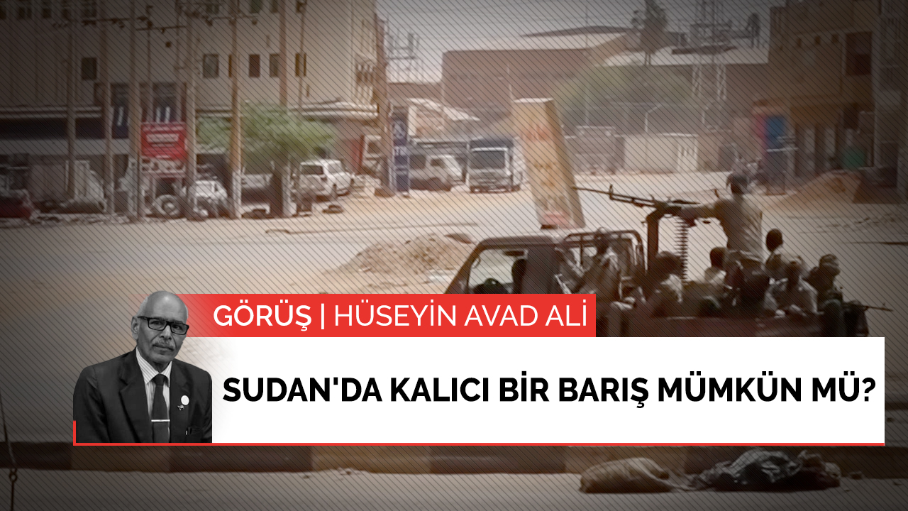 Sudan'da kalıcı bir barış mümkün mü?