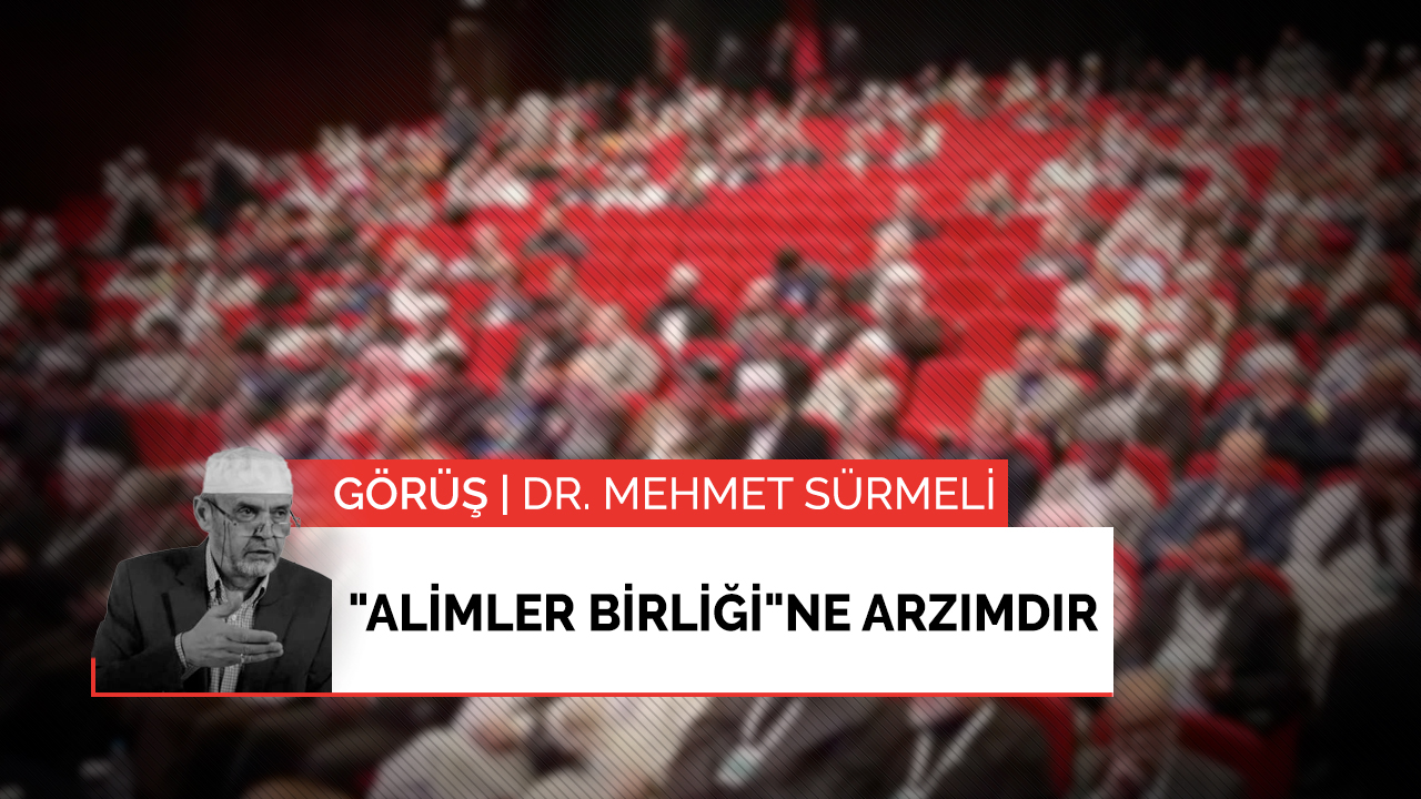 "Alimler Birliği"ne arzımdır