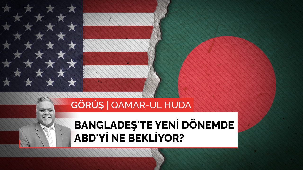 Bangladeş'te yeni dönemde ABD'yi ne bekliyor?