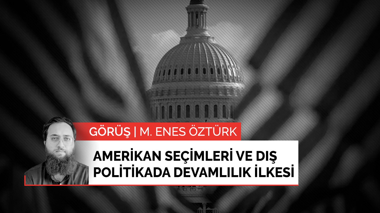 Amerikan seçimleri ve dış politikada devamlılık ilkesi