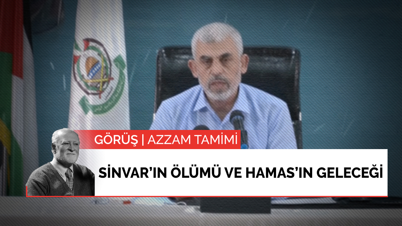 Yahya Sinvar'ın ölümü ve Hamas'ın geleceği