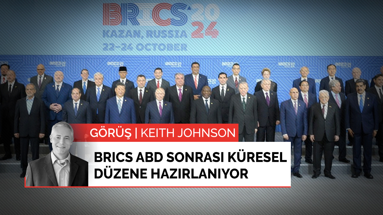 BRICS ABD sonrası küresel düzene hazırlanıyor