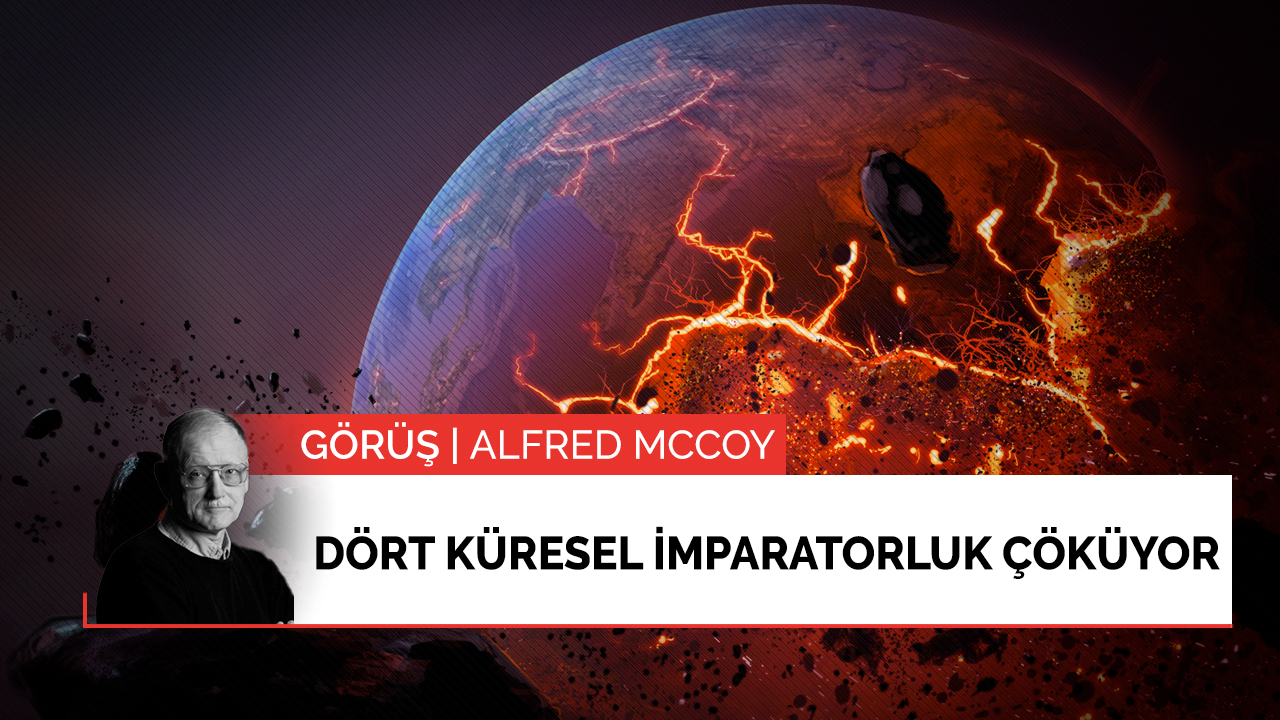 Dört küresel imparatorluk çöküyor