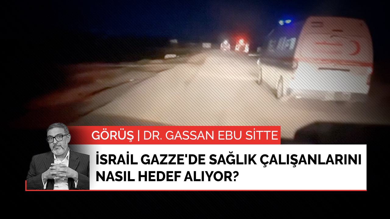 İsrail Gazze'de sağlık çalışanlarını nasıl hedef alıyor?