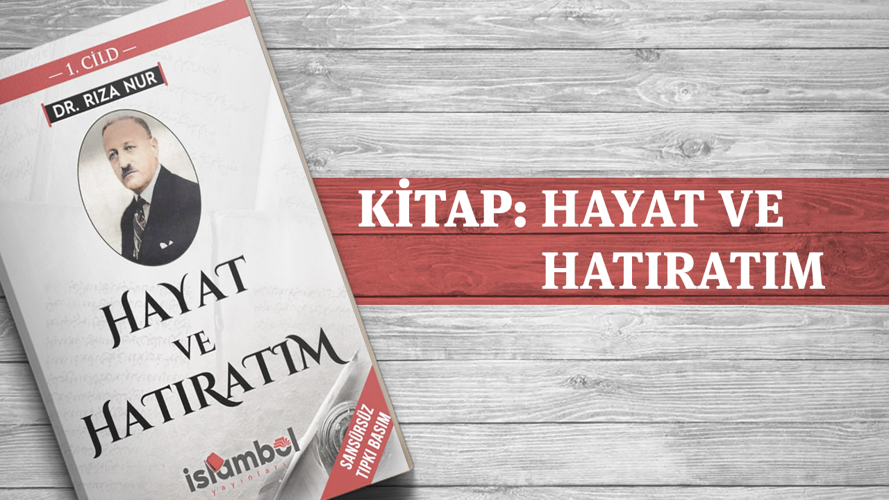 Hayat ve Hatıratım