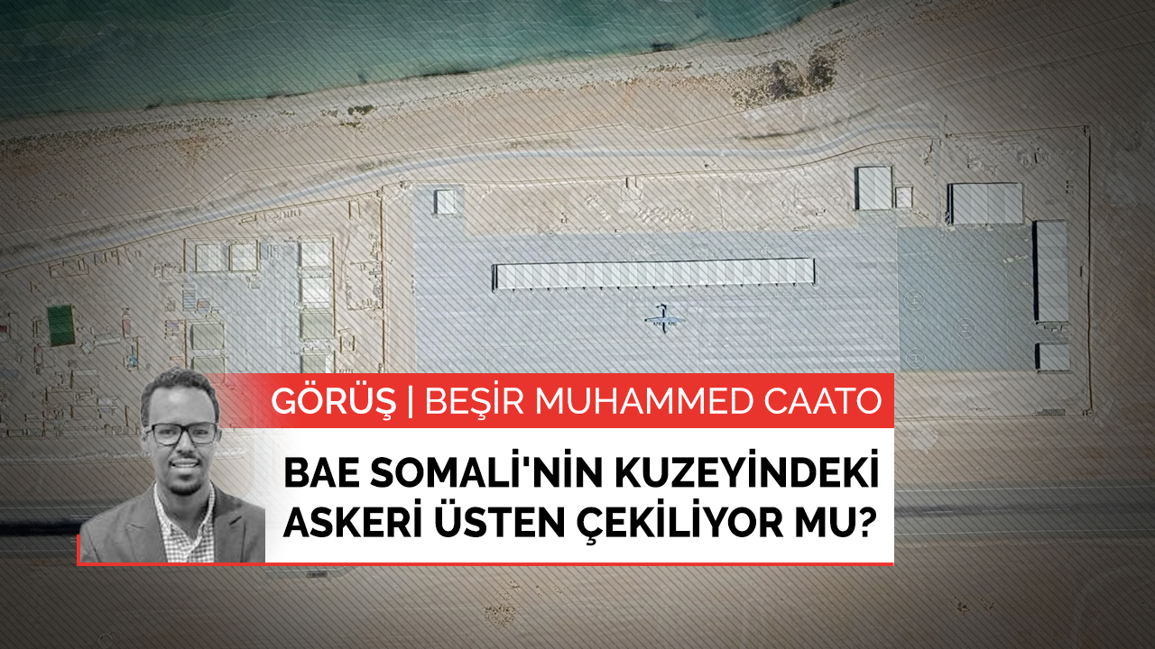 BAE Somali'nin kuzeyindeki askeri üsten çekiliyor mu?