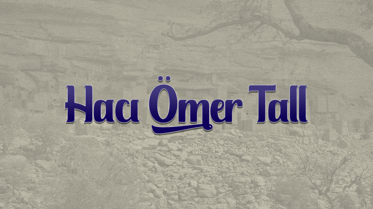 Ramazan'da her güne İslam tarihinden bir komutan: Hacı Ömer Tall