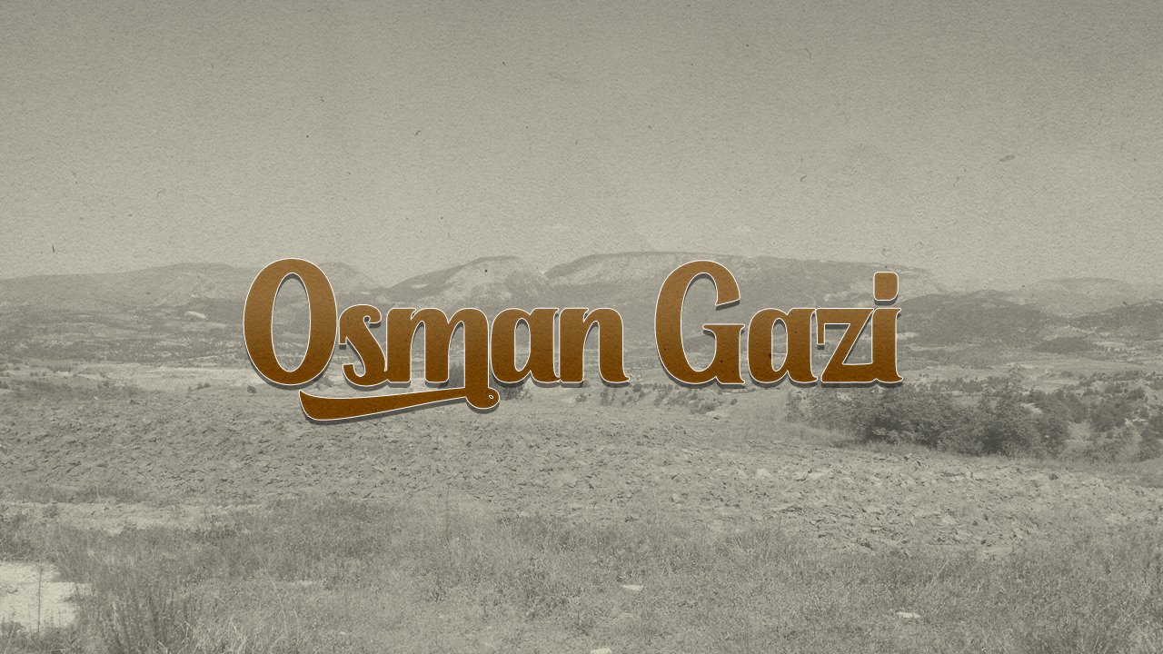 Ramazan'da her güne İslam tarihinden bir komutan: Osman Gazi