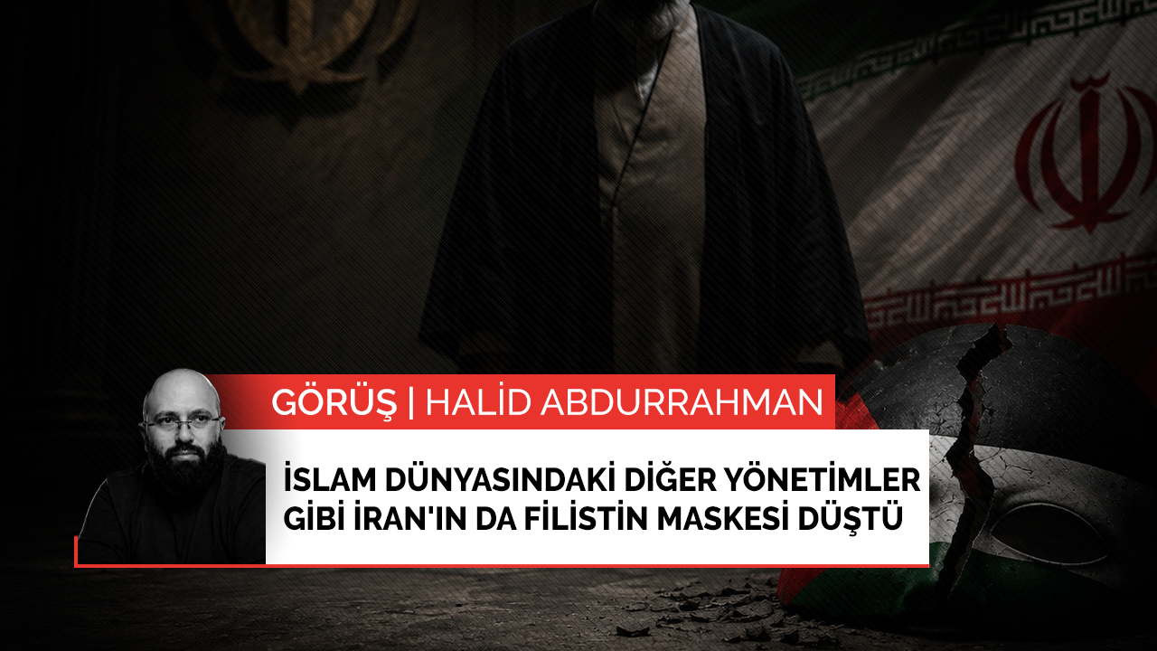 İslam dünyasındaki diğer yönetimler gibi İran'ın da Filistin maskesi düştü