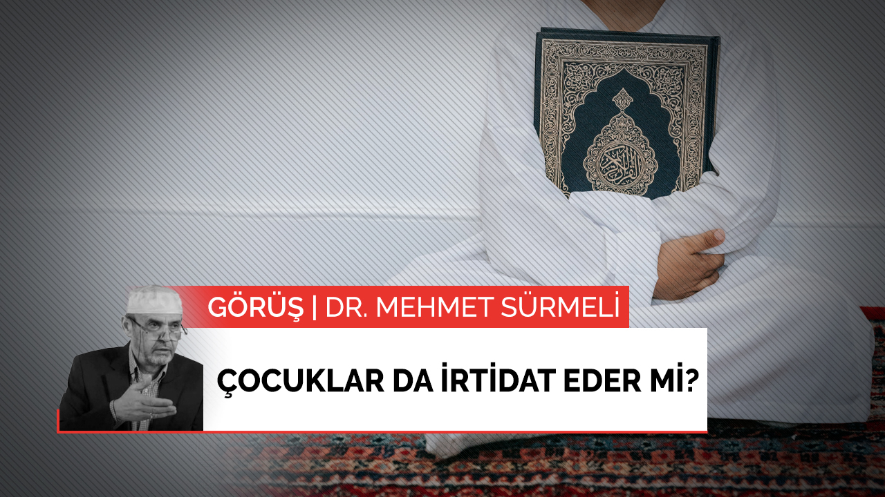 Çocuklar da irtidat eder mi?
