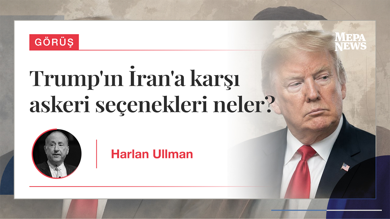 Trump'ın İran'a karşı askeri seçenekleri neler?