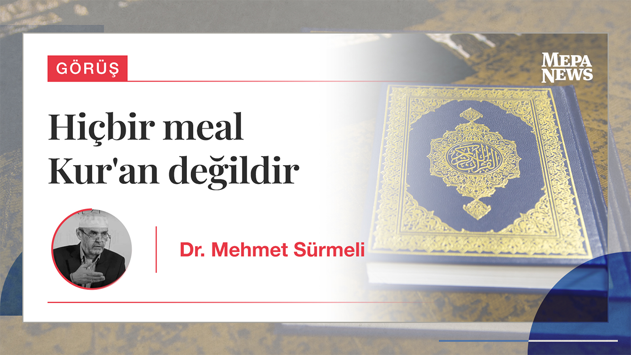 Hiçbir meal Kur'an değildir