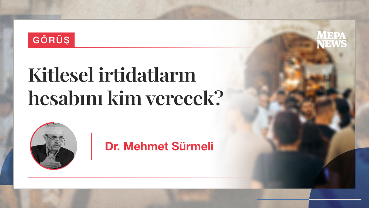 Kitlesel irtidatların hesabını kim verecek?