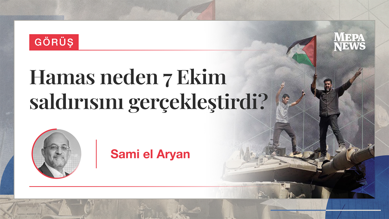 Hamas neden 7 Ekim saldırısını gerçekleştirdi?