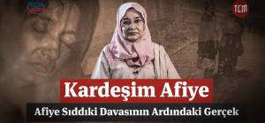 Belgesel | Afiye Sıddıki davasının ardındaki gerçek