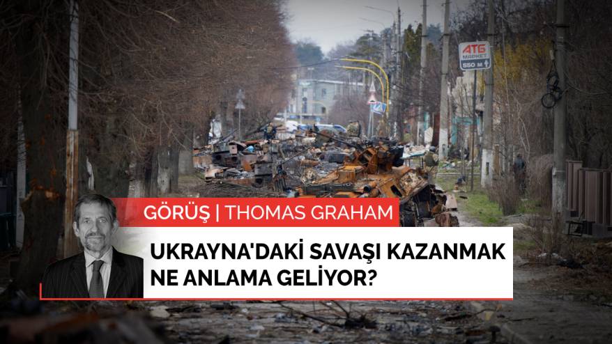 Ukrayna'daki savaşı kazanmak ne anlama geliyor?