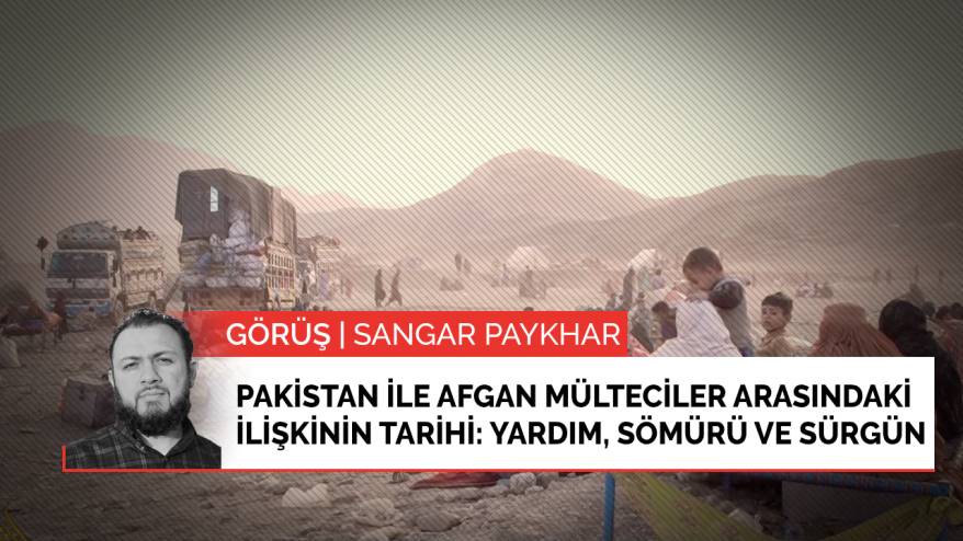 Pakistan ile Afgan mülteciler arasındaki ilişkinin tarihi: Yardım, sömürü ve sürgün