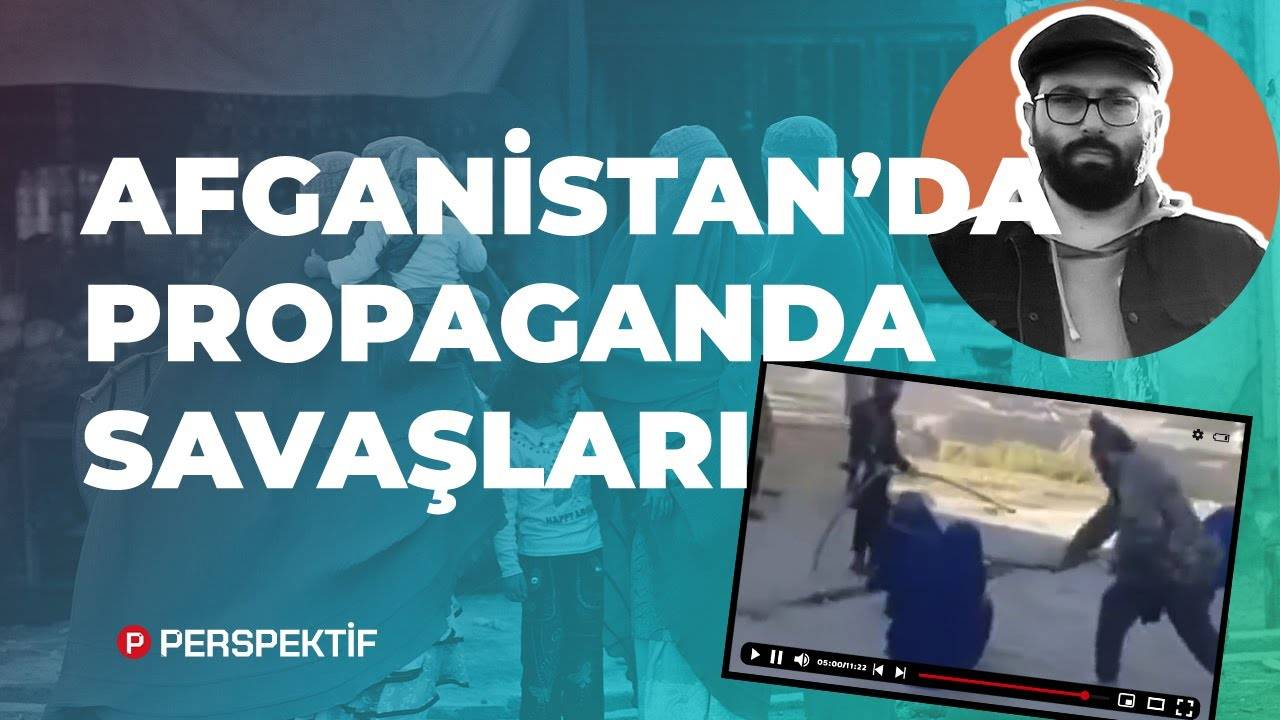 Afganistan'da propaganda savaşları